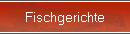 Fischgerichte