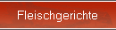 Fleischgerichte